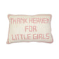Thank Heaven for Little Girls Embroidery Decorative Pillow